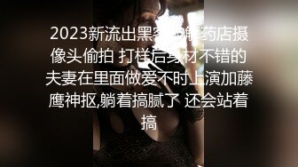 4月最新私房大神极品收藏 商场女厕后拍系列 少妇，牛仔裤美女，黑色短裙嫩妹