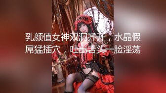 【新片速遞】 颜值控！全方位无死角 第一眼就 狠惊艳的甜美丰满女神 18岁就是嫩 奶子非常极品，刚发育好的那种，抠逼自慰大水 湿漉漉[1.32G/MP4/50:32]