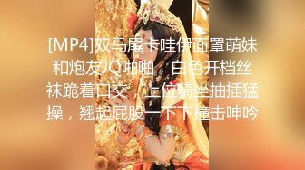 [MP4/340M]“你把我干了3次高潮了,我不行了”苗条性感的长发美女被大屌男操的腿都软了,实在操不动了苦苦哀求求饶.国语!