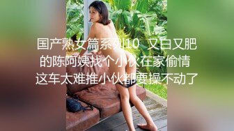 女士SPA生理保健按摩会所老司机男技师没扣几下就淫水直流娇喘求肉棒安慰主动迎合操她仰着头呻吟