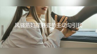 STP23257 白衣美腿齐逼短裤小姐姐 吊带小背心黑丝袜 撕裆舔逼扣穴超近拍摄 抬腿侧入大力抽插猛操